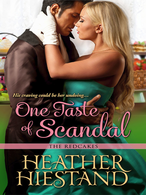 Title details for One Taste of Scandal by Heather Hiestand - Available